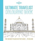Cover: Lonely Planet Ultimate Travelist Colouring Book - Lonely Planet Publications