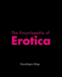 Abbildung von: The Encyclopedia of Erotica - Parkstone-International