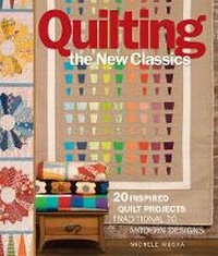 Enlarge image Cover: Quilting the New Classics - Sixth & Spring Books