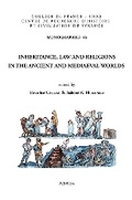 Cover: Inheritance, Law and Religions in the Ancient and Mediaeval Worlds - Amis du Centre d'histoire et de civilisation de Byzance