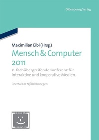 Enlarge image Cover: Mensch & Computer 2011 - De Gruyter Oldenbourg