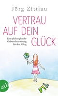 Cover: Vertrau auf dein Gl&uuml;ck - Aufbau Taschenbuch