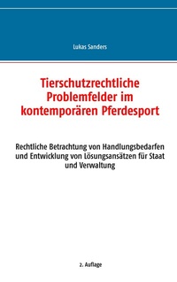 Abbildung von: Tierschutzrechtliche Problemfelder im kontemporären Pferdesport - BoD - Books on Demand