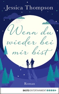 Abbildung von: Wenn du wieder bei mir bist - Bastei Lübbe