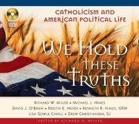 Abbildung von: We Hold These Truths: Catholicism and American Political Life CD Album - Catholic Church in the 21st Ce