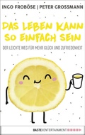 Cover: Das Leben kann so einfach sein - Bastei L&uuml;bbe