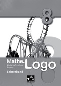 Cover: Mathe.Logo Wirtschaftsschule Bayern / Mathe.Logo Wirtschaftsschule LB 8 - Buchner, C.C.