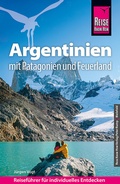 Abbildung von: Reise Know-How Reiseführer Argentinien mit Patagonien und Feuerland - Reise Know-How Verlag Peter Rump GmbH
