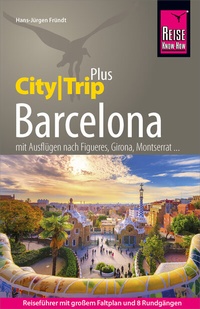 Abbildung von: Reise Know-How Reiseführer Barcelona (CityTrip PLUS) - Reise Know-How Verlag Peter Rump GmbH