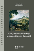 Cover: Staat, Nation und Europa in der politischen Romantik - Nomos