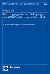 Abbildung von: Marktzugang unter den Bedingungen des AMNOG - Werbung auf dem Markt - Nomos