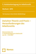 Cover: Zwischen Theorie und Praxis - Herausforderungen des Arbeitsrechts - Nomos