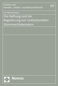 Abbildung von: Die Haftung und die Regulierung von institutionellen Stimmrechtsberatern - Nomos