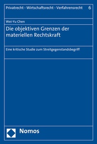 Abbildung von: Die objektiven Grenzen der materiellen Rechtskraft - Nomos