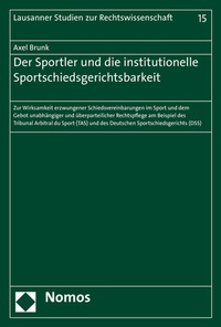 Abbildung von: Der Sportler und die institutionelle Sportschiedsgerichtsbarkeit - Nomos