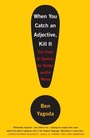 Cover: When You Catch an Adjective, Kill It - Crown