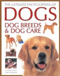 Cover: The Ultimate Encyclopedia of Dogs, Dog Breeds and Dog Care - Lorenz Books