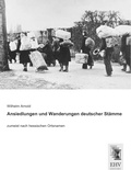 Cover: Ansiedlungen und Wanderungen deutscher St&auml;mme - EHV-History