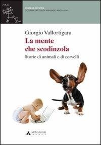 Abbildung von: La mente che scodinzola. Storie di animali e cervelli - Scienza e filosofia;Mondadori Università