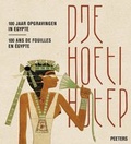 Cover: Djehoetihotep. 100 jaar opgravingen in Egypte. Djehoutihotep. 100 ans de fouilles en Egypte - Peeters Publishers