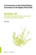 Cover: A Commentary on the United Nations Convention on the Rights of the Child, Article 15: The Right to Freedom of Association and to Freedom of Peaceful Assembly - Martinus Nijhoff