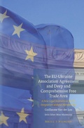 Cover: The EU-Ukraine Association Agreement and Deep and Comprehensive Free Trade Area - Martinus Nijhoff