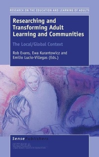 Enlarge image Cover: Researching and Transforming Adult Learning and Communities: The Local/Global Context - Brill
