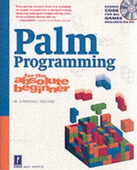 Abbildung von: Palm Programming for the Absolute Beginner - Premier Press