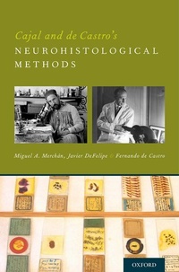 Abbildung von: Cajal and de Castro's Neurohistological Methods - Oxford University Press Inc