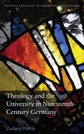 Cover: Theology and the University in Nineteenth-Century Germany - Oxford University Press