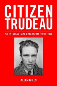 Enlarge image Cover: Citizen Trudeau - Oxford University Press, Canada