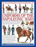 Cover: Illustrated Encyclopedia of Uniforms of the Napoleonic Wars - Lorenz Books