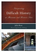 Cover: Interpreting Difficult History at Museums and Historic Sites - Rowman & Littlefield Publishers