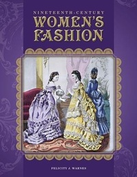 Abbildung von: Nineteenth-Century Women's Fashion - Schiffer Publishing Ltd