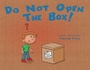 Cover: Do Not Open the Box - Schiffer Publishing Ltd