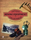 Cover: Antique Mining Equipment and Collectibles - Schiffer Publishing Ltd