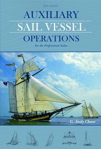 Abbildung von: Auxiliary Sail Vessel Operations, 2nd Edition - Schiffer Publishing Ltd
