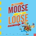 Cover: There's a Moose on the Loose - Nosy Crow Ltd