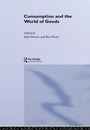 Cover: Consumption and the World of Goods - Routledge