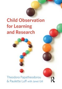 Enlarge image Cover: Child Observation for Learning and Research - Routledge
