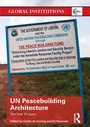 Cover: UN Peacebuilding Architecture - Routledge
