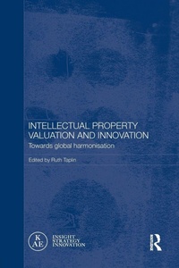 Enlarge image Cover: Intellectual Property Valuation and Innovation - Routledge