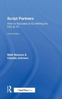 Cover: Script Partners: How to Succeed at Co-Writing for Film & TV - Routledge
