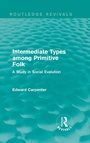 Cover: Intermediate Types among Primitive Folk - Routledge