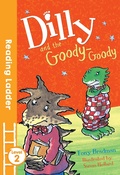 Cover: Dilly and the Goody-Goody - Reading Ladder