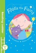 Cover: Flora the Fairy - Reading Ladder