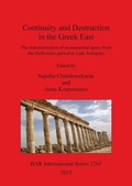 Cover: Continuity and Destruction in the Greek East - BAR Publishing