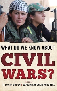 Enlarge image Cover: What Do We Know about Civil Wars? - Rowman & Littlefield