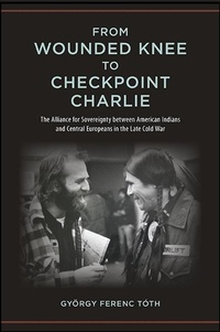Enlarge image Cover: From Wounded Knee to Checkpoint Charlie - State University of New York Press