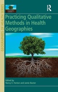Cover: Practicing Qualitative Methods in Health Geographies - Routledge